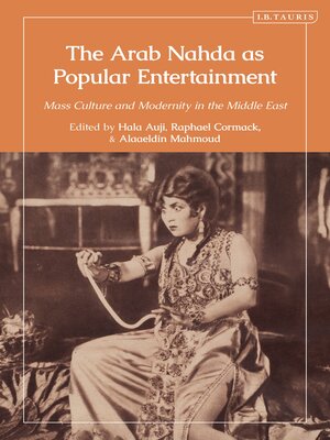 cover image of The Arab Nahda as Popular Entertainment